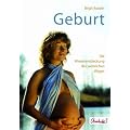 Geburt: Die Wiederentdeckung des weiblichen Weges