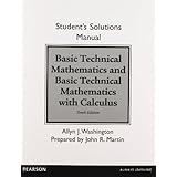 student solutions manual for basic technical mathematics and basic technical mathematics with calculus