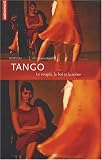 Revue Editions Autrement  / Tango : Le couple, le bal et la scène