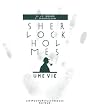 Sherlock Holmes, une vie