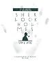 Sherlock Holmes, une vie