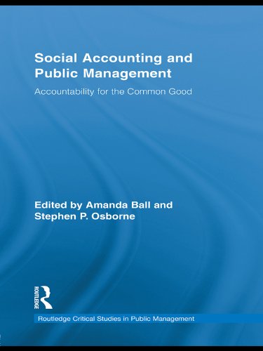 Social Accounting and Public Management: Accountability for the Public Good (Routledge Critical Studies in Public Management)