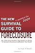 The New Survival Guide To Foreclosure: All the information you need to know to survive a foreclosure and restore your credit