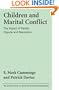 Children and Marital Conflict: The Impact of Family Dispute and Resolution