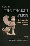 The Theban plays : Oedipus the king, Oedipus at Colonus, Antigone