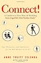 Connect!: A Guide to a New Way of Working from GigaOM's Web Worker Daily