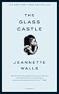 The Glass Castle: A Memoir by Jeannette Walls