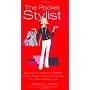 The Pocket Stylist: Behind-the-Scenes Expertise from a Fashion Pro on Creating Your Own Look: Behind-the-Scenes Expertise from a Fashion Pro on Creating Your Own Unique Look