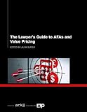 The lawyer's guide to AFAs and value pricing