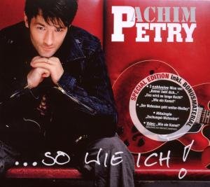 Achim Petry - So Wie Ich! - Zortam Music