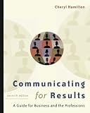 Communicating for Results: A Guide for Business and the Professions (with CD-ROM and InfoTrac)