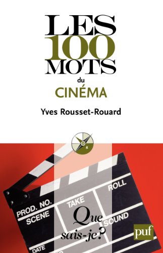 Les 100 mots du cinéma: « Que sais-je ? » n° 3945 en ligne Les 100 mots du cinéma: « Que sais-je ? » n° 3945 en ligne