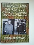 Baldwin and De Gaulle : Bewdley 1942-1944, diary of an observer