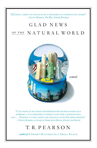 Glad News of the Natural World: A Novel