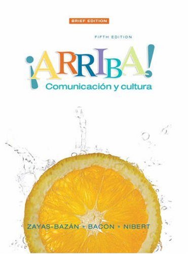 Arriba: Comunicacion y cultura Brief Edition (5th Edition) Image Arriba: Comunicacion y cultura Brief Edition (5th Edition)