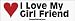 I Love My Girl Friend - Bumper Stickers (Medium)