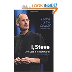 I, Steve: Steve Jobs in His Own Words