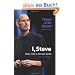 I, Steve: Steve Jobs in His Own Words