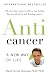 The Anti-cancer Life