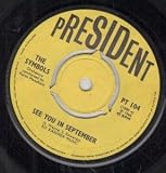 SEE YOU IN SEPTEMBER 7 INCH (7" VINYL 45) UK PRESIDENT 1966