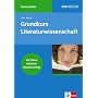 Grundkurs Literaturwissenschaft: F�r Ihren sicheren Studienerfolg