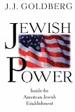 Jewish Power: Inside The American Jewish Establishment