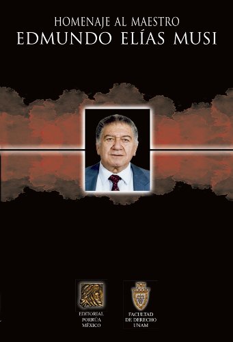 Homenaje al Maestro Edmundo Elías Musi (Biblioteca Jurídica Porrúa) (Spanish Edition)