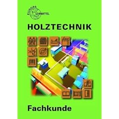 Holztechnik Fachkunde. Mit CD