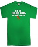 It's an Italian Thing You Wouldn't Understand Italy T Shirt
