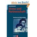 Stress und Partnerschaft: Gemeinsam den Alltag bew�ltigen