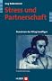 Stress und Partnerschaft: Gemeinsam den Alltag bew�ltigen