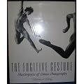 The Fugitive Gesture: Masterpieces of Dance Photography