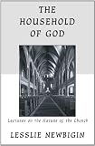 The Household of God: Lectures on the Nature of Church