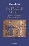 La parole est d'or : S�ances et stations d'un po�te itin�rant