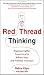Red Thread Thinking