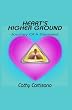 Heart's Higher Ground: Journey of a Starseed