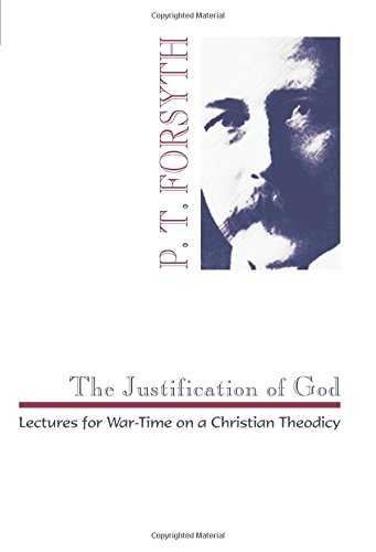 the justification of god lectures for war time on a christian theodicy
