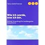 Wie ich werde, was ich bin: (Selbst-)Coaching f�r &hellip von Heinz-Detlef Scheer