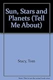 Sun, stars and planets