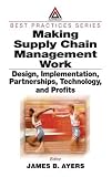 Making Supply Chain Management Work: Design, Implementation, Partnerships, Technology, and Profits 419mBZThz7L. SL160 Making Supply Chain Management Work: Design, Implementation, Partnerships, Technology, and Profits