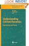 Understanding Calcium Dynamics: Experiments and Theory (Lecture Notes in Physics) (v. 623)