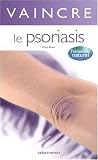 Vaincre le psoriasis Vaincre le psoriasis