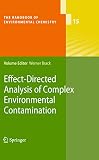 Effect-directed analysis of complex environmental contamination