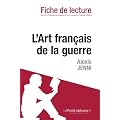 L'Art fran�ais de la guerre d'Alexis Jenni (Fiche de lecture)