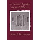 Click here to buy A Passover Haggadah for Jewish Believers by  Arnold G. Fruchtenbaum and Don Collingsworth.