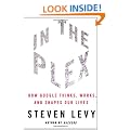 In The Plex: How Google Thinks, Works and Shapes Our Lives