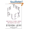 In The Plex: How Google Thinks, Works and Shapes Our Lives