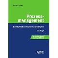Prozessmanagement: Qualit�t, Produktivit�t, Konkurrenzf�higkeit