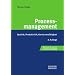 Prozessmanagement: Qualit�t, Produktivit�t, Konkurrenzf�higkeit