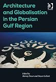 Architecture and globalisation in the Persian Gulf Region